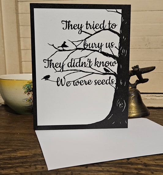 We Were Seeds Card